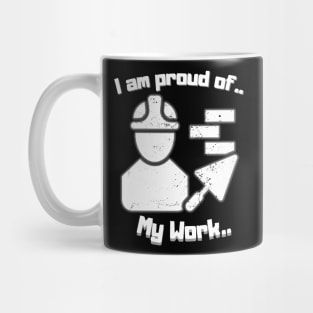 I am proud of This Work Bricklayer Mug